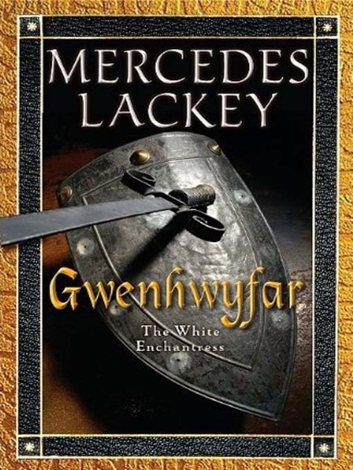 Title details for Gwenhwyfar by Mercedes Lackey - Wait list